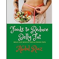 Foods to reduce belly fat: Belly fat reduce tips & Foods tips