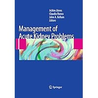 Management of Acute Kidney Problems Management of Acute Kidney Problems Kindle Hardcover Paperback