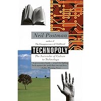 Technopoly: The Surrender of Culture to Technology Technopoly: The Surrender of Culture to Technology Paperback Kindle Audible Audiobook Hardcover Spiral-bound Audio, Cassette