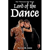 Lord of the Dance (Thoughts On) Lord of the Dance (Thoughts On) Kindle Paperback
