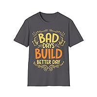 Bad Days Build Better Day - Be Brave Strength Inspiration Tee Positivity Self Confidence Unisex Heavy Cotton T-Shirt