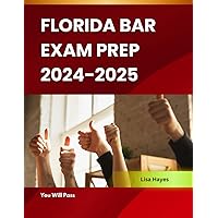 Florida Bar Exam Prep 2024-2025: You Will Pass