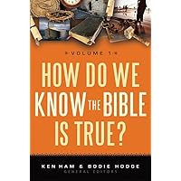 How Do We Know the Bible is True? Volume 1 How Do We Know the Bible is True? Volume 1 Paperback Kindle