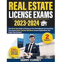 Real Estate License Exams: Your All-in-One Guide to Passing on Your First Attempt and Launching Your Career | 250+ Practice Questions, Answer Explanations, and Expert Tips Included