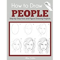 How to Draw People: Step-by-Step Face and Figure Drawing Projects (Beginner Drawing Guides) How to Draw People: Step-by-Step Face and Figure Drawing Projects (Beginner Drawing Guides) Paperback Spiral-bound