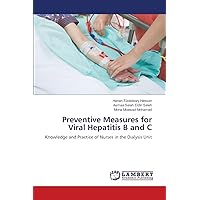 Preventive Measures for Viral Hepatitis B and C: Knowledge and Practice of Nurses in the Dialysis Unit