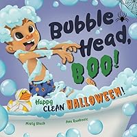 Bubble Head, Boo!: Happy Clean Halloween! (A Bubble Head Adventure Book) Bubble Head, Boo!: Happy Clean Halloween! (A Bubble Head Adventure Book) Paperback Kindle Audible Audiobook Hardcover