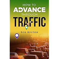 How to Advance Through Traffic