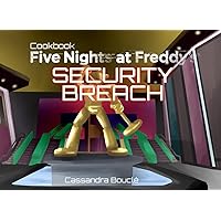 Five Nights At Freddy's Security Breach CookBook Five Nights At Freddy's Security Breach CookBook Paperback