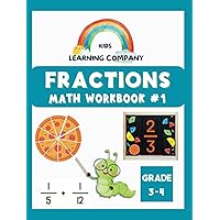 Mastering Fractions: Math Workbook for 3rd Grade & 4th Grade: Fractions Workbook Grade 4, Fractions Quick Study, 3rd grade fractions workbook, Fractions Essentials, Homeschool Workbook for Grades 3-