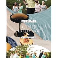 My Daily CIDP Journal: The perfect companion for anyone living with Chronic Inflammatory Demyelinating Polyneuropathy My Daily CIDP Journal: The perfect companion for anyone living with Chronic Inflammatory Demyelinating Polyneuropathy Paperback