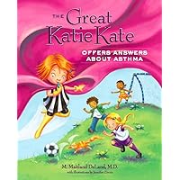 The Great Katie Kate Offers Answers About Asthma The Great Katie Kate Offers Answers About Asthma Kindle Hardcover