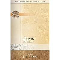 Calvin: Theological Treatises (The Library of Christian Classics) Calvin: Theological Treatises (The Library of Christian Classics) Paperback Hardcover