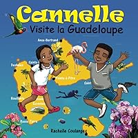 Cannelle visite la Guadeloupe (French Edition) Cannelle visite la Guadeloupe (French Edition) Paperback