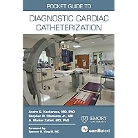 Pocket Guide to Diagnostic Cardiac Catheterization Pocket Guide to Diagnostic Cardiac Catheterization Paperback Kindle