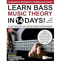 Learn Bass Music Theory in 14 Days: A Daily Bass Guitar Theory Book for Beginners—Scales, Chords, Modes, and More! (Play Music in 14 Days) Learn Bass Music Theory in 14 Days: A Daily Bass Guitar Theory Book for Beginners—Scales, Chords, Modes, and More! (Play Music in 14 Days) Paperback Kindle