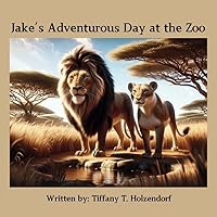 Jake's Adventurous Day at the Zoo: Jake anticipates spending the day at the zoo with his uncles, Elo, Stanis, and Khael when they come to visit. Jake's Adventurous Day at the Zoo: Jake anticipates spending the day at the zoo with his uncles, Elo, Stanis, and Khael when they come to visit. Paperback Kindle