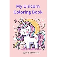 My Unicorn Coloring Book For All Ages