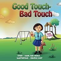 Good Touch - Bad Touch: A children's book to understand personal boundaries and stay safe for kids ages 5 to 10 (Let's Learn Picture Books) Good Touch - Bad Touch: A children's book to understand personal boundaries and stay safe for kids ages 5 to 10 (Let's Learn Picture Books) Paperback Kindle