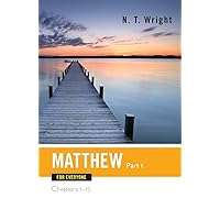 Matthew for Everyone, Part 1: Chapters 1-15 (The New Testament for Everyone) Matthew for Everyone, Part 1: Chapters 1-15 (The New Testament for Everyone) Audible Audiobook Paperback Kindle