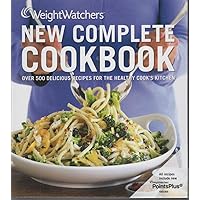 Weight Watchers New Complete Cookbook, Fourth Edition Weight Watchers New Complete Cookbook, Fourth Edition Ring-bound Plastic Comb Paperback Loose Leaf