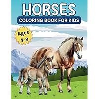 Horses Coloring Book for Kids Ages 4-8: Fun and Cute Single-sided Horse Illustrations for Preschool and Kindergarten Kids Horses Coloring Book for Kids Ages 4-8: Fun and Cute Single-sided Horse Illustrations for Preschool and Kindergarten Kids Paperback