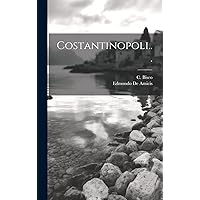 Costantinopoli... (Italian Edition) Costantinopoli... (Italian Edition) Kindle Hardcover Paperback