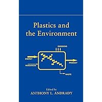 Plastics and the Environment Plastics and the Environment Hardcover
