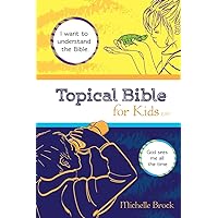 Topical Bible for Kids: English Standard Version (ESV) Topical Bible for Kids: English Standard Version (ESV) Paperback