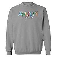 Tcombo Anxiety Is My Cardio - Workout Unisex Crewneck Sweatshirt