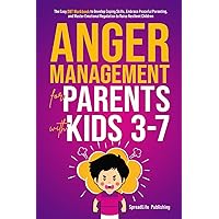 Anger Management for Parents with Kids 3-7: Easy DBT Workbook to Develop Coping Skills, Achieve Instant Emotional Regulation, and Master Peaceful Parenting to Raise Resilient Children Anger Management for Parents with Kids 3-7: Easy DBT Workbook to Develop Coping Skills, Achieve Instant Emotional Regulation, and Master Peaceful Parenting to Raise Resilient Children Paperback Audible Audiobook Kindle Hardcover