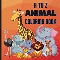 A to Z ANIMAL Coloring Book A to Z ANIMAL Coloring Book Paperback