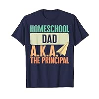 Principal Homeschool Dad AKA The Principal Education Adminis T-Shirt