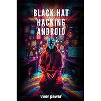 black hat hacking android ; using kali linux black hat hacking android ; using kali linux Paperback Kindle