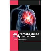 An Ultimate Guide to Hypertension