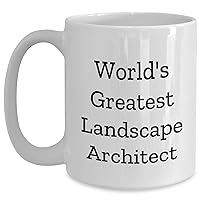 World's Greatest Landscape Architect White Coffee Mug | Unique Father's Day Unique Gifts for Landscape Architects from Kids