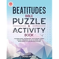 Beatitudes Bible Puzzle & Activity Book (Large Print): Coloring Pages, Crosswords, Cryptograms, Double Puzzles, Scrambles, Fill-in-the-Vowel, and Word Search Puzzles for Adults & Kids
