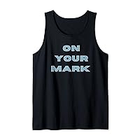 On your mark Tank Top