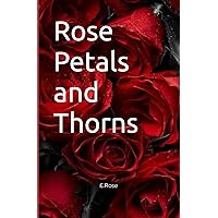 Rose Petals and Thorns