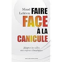 Faire face à la canicule (French Edition) Faire face à la canicule (French Edition) Kindle Paperback