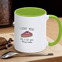 Funny Green White Ceramic Coffee Mug 11oz I Love You Like A Fat Kid Loves Cake Coffee Cup Sayings Novelty Tea Milk Juice Mug Gifts for Women Men Girl Boy