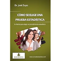 Cómo se elige una prueba estadística: 6 criterios para elegir un procedimiento estadístico (Spanish Edition) Cómo se elige una prueba estadística: 6 criterios para elegir un procedimiento estadístico (Spanish Edition) Paperback