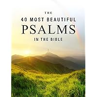 The 40 Most Beautiful Psalms in the Bible: A full color picture book for Seniors with Alzheimer's or Dementia (The 