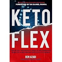 Keto Flex: The 4 Secrets to Reduce Inflammation, Burn Fat & Reboot Your Metabolism Keto Flex: The 4 Secrets to Reduce Inflammation, Burn Fat & Reboot Your Metabolism Paperback Kindle Audible Audiobook