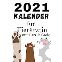 Terminplaner 2021 für Tierärztin mit Herz & Seele|Jugendliche & Erwachsene|Geschenk|Datierter Planer zum Organisieren mit Wochen|Monaten Übersicht: ... (German Edition)