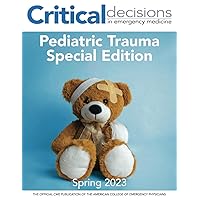 Pediatric Trauma Special Edition: Critical Decisions in Emergency Medicine (Critical Decisions in Emergency Medicine - Special Editions)