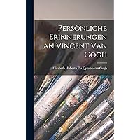 Persönliche Erinnerungen an Vincent van Gogh (German Edition) Persönliche Erinnerungen an Vincent van Gogh (German Edition) Hardcover Paperback
