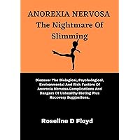 ANOREXIA NERVOSA The Slimming Nightmare ANOREXIA NERVOSA The Slimming Nightmare Kindle Paperback