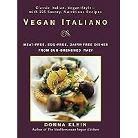 Vegan Italiano: Meat-free, Egg-free, Dairy-free Dishes from Sun-Drenched Italy: A Cookbook Vegan Italiano: Meat-free, Egg-free, Dairy-free Dishes from Sun-Drenched Italy: A Cookbook Paperback Kindle