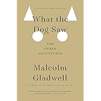 What the Dog Saw: And Other Adventures What the Dog Saw: And Other Adventures Audible Audiobook Paperback Kindle Audio CD Hardcover